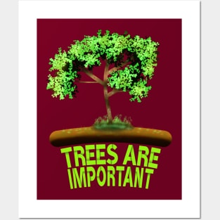 Trees Are Important Posters and Art